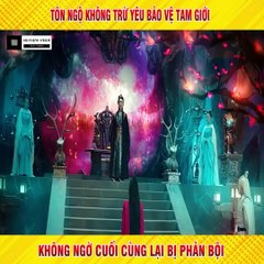 Review Phim - Tôn Ngộ Không Trừ Yêu Bảo Vệ Tam Giới Không Ngờ Cuối Cùng Lại Bị Phản Bội.