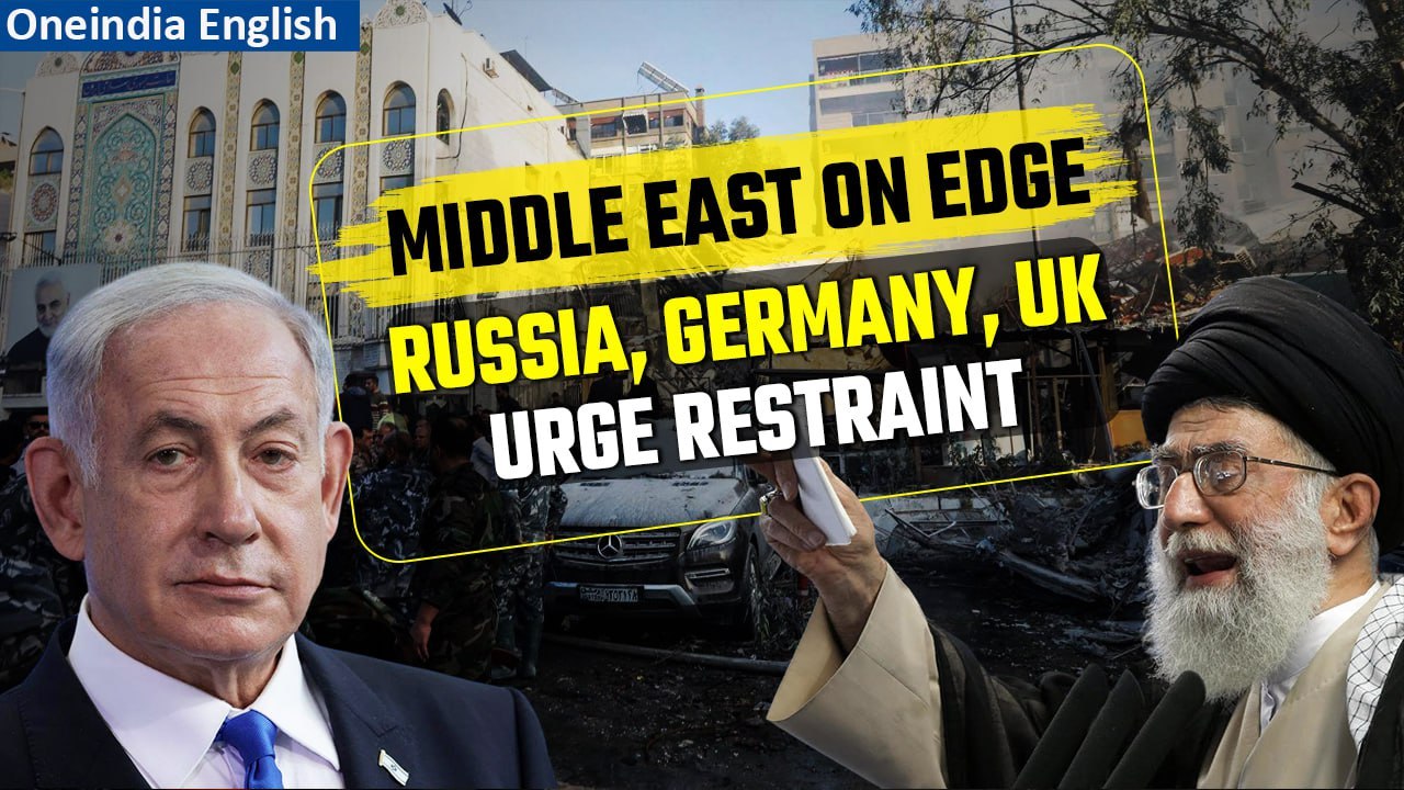 Israel-Iran Conflict: Russia,Germany, UK urge restraint as threat puts Middle East on edge| Oneindia