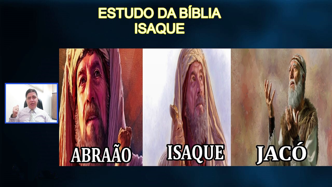 GÊNESIS 21.2 - ISAQUE O CAÇUÇA