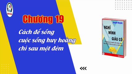 Nghĩ mình giàu có - Joseph Murphy - Chương 19