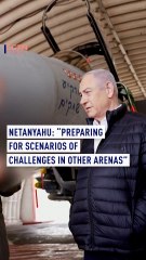 Netanyahu says Israel is “preparing for scenarios of challenges in other arenas.”