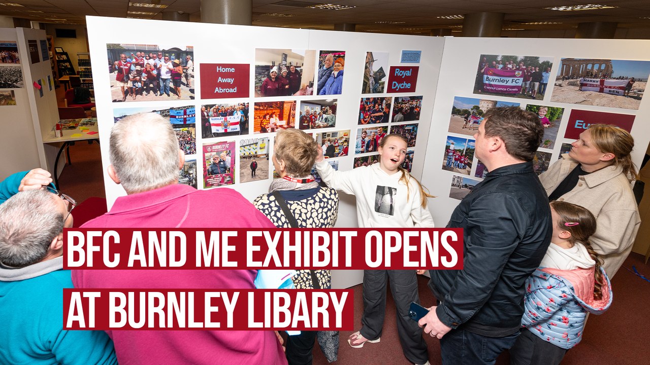 BFC and Me exhibit at Burnley Library opens to the public - video ...