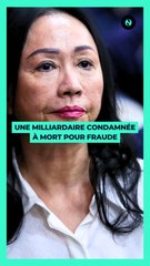  Une milliardaire condamnée à mort pour fraude 