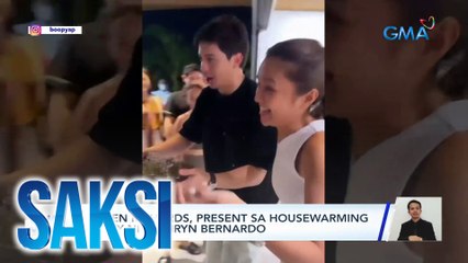 Alden Richards, present sa housewarming party ni Kathryn Bernardo | Saksi