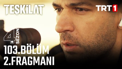 Teşkilat 103. Bölüm 2. Fragmanı