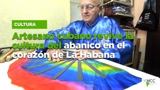 Artesano cubano revive la cultura del abanico en el corazón de La Habana