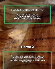 |HABIB ARIEL CORIAT HARRAR | LA MÚSICA QUE VISTE LA ALTA COSTURA (PARTE 2) (@HABIBARIELC)