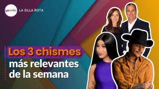 Estos son los 3 chismes más relevantes de la semana