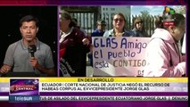 Niegan Habeas Corpus a Jorge Glas en Ecuador