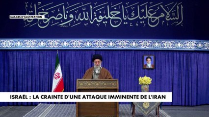 Israël : la crainte d'une attaque imminente de l'Iran