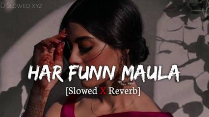 Har Funn Maula (Slowed & Reverb) - Vishal Dadlani 🎶 | Chill Lo-fi Remix