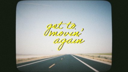 Brothers Osborne - Get To Movin' Again (Lyric Video)