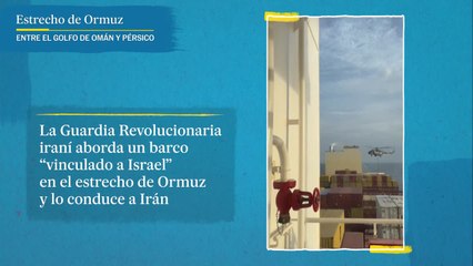 Irán aborda un barco “vinculado a Israel” en el estrecho de Ormuz