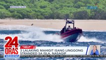 3 lalaking mahigit isang linggong stranded sa isla, nasagip | 24 Oras Weekend