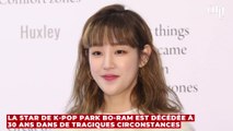 La star de K-Pop Park Bo-ram est décédée à 30 ans dans de tragiques circonstances