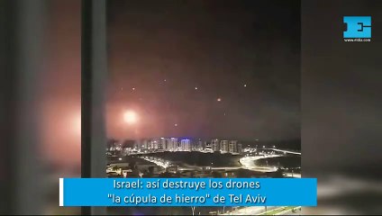 Israel: así destruye los drones "la cúpula de hierro" en Tel Aviv