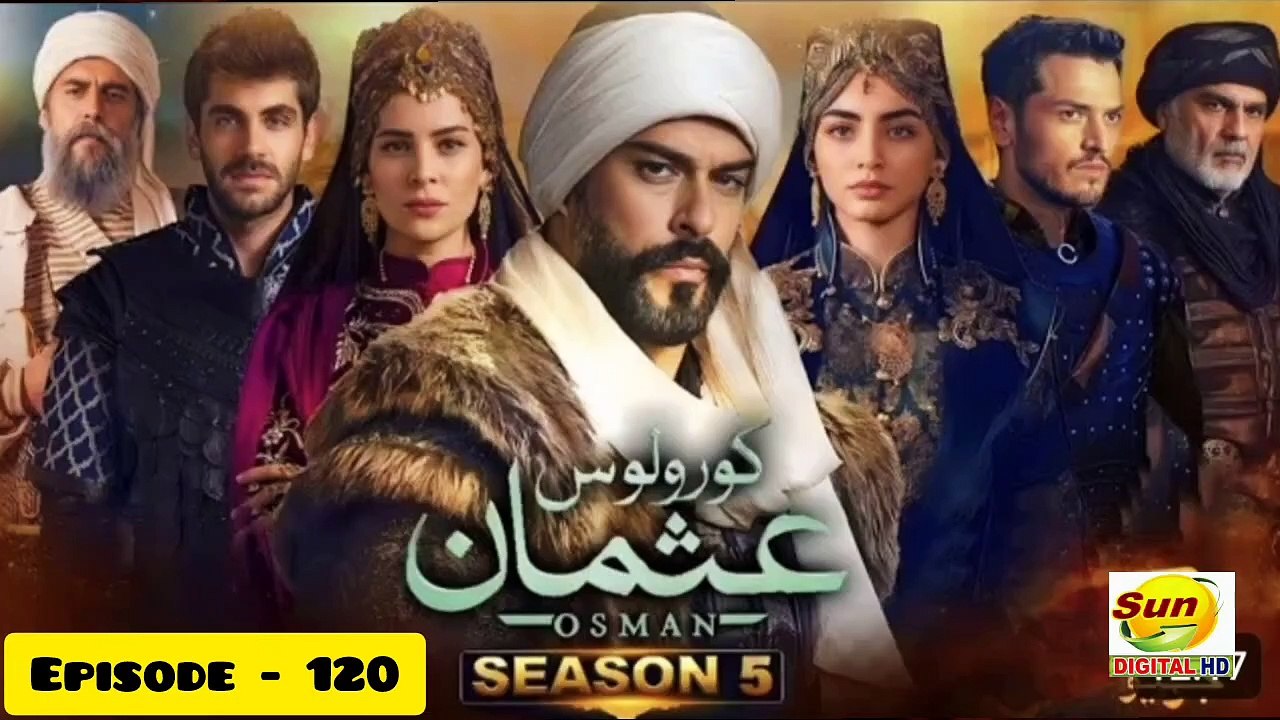 Kurulus Osman Season 05 Episode 120 - Urdu Dubbed Sun Digital HD Channel