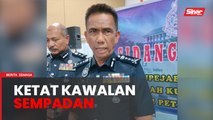 Polis Kedah ketat kawalan sempadan kesan suspek tembakan KLIA