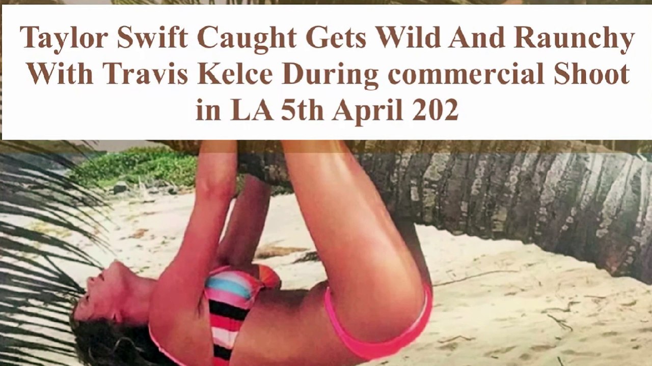 Taylor Swift Caught Cheers Travis Kelce During His Commercial Shoot in LA