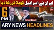 ARY News 6 PM Prime Time Headlines | 14th April 2024 | Iran-Israel Conflict Updates