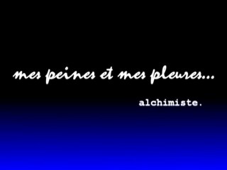 mes peines et mes pleurs