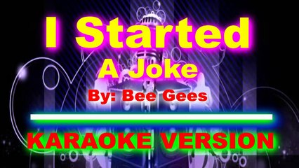 I Started A Joke  By Bee Gees  [ KARAOKE VERSION ](1)