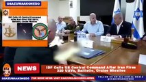 IDF Calls US Central Command After Iran Fires 320 UAVs, Ballistic, Cruise Missiles ~ OsazuwaAkonedo