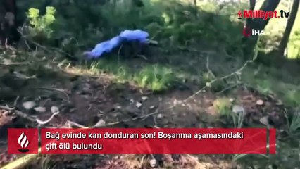Bağ evinde kan donduran son! Boşanma aşamasındaki çift ölü bulundu