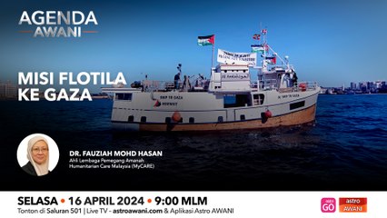 Agenda AWANI: Misi Flotila ke Gaza