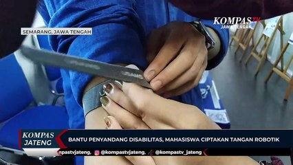 Bantu Penyandang Disabilitas, Mahasiswa Ciptakan Tangan Robotik