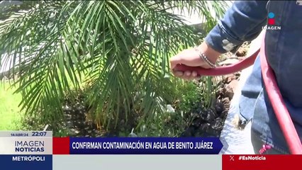 Confirman contaminación de agua en la alcaldía Benito Juárez, CDMX