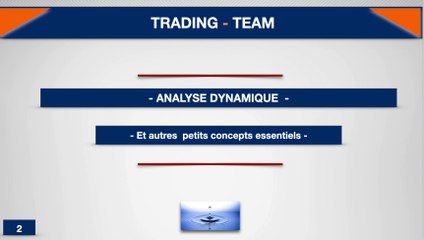 Trading : Analyse dynamique et autres petits concepts essentiels
