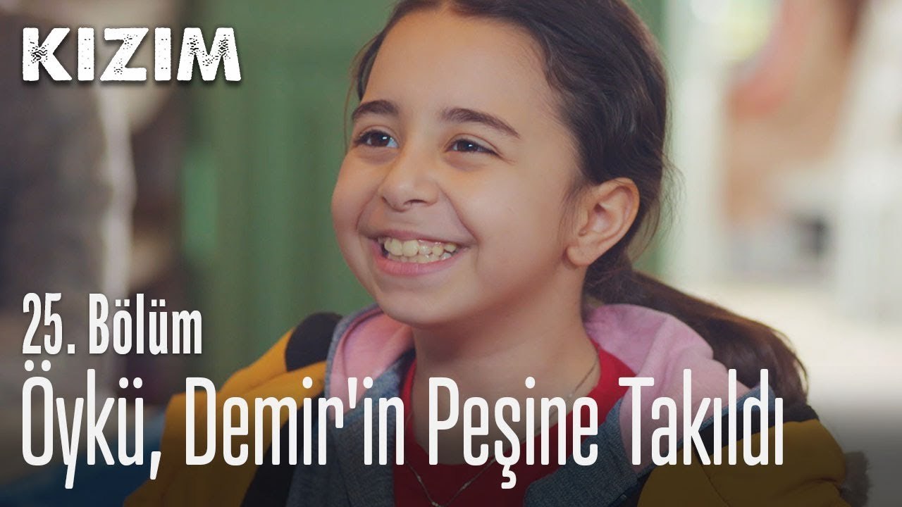 Öykü, Demir'in peşine takıldı - Kızım 25. Bölüm