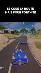 Le code de la route pour Fortnite.