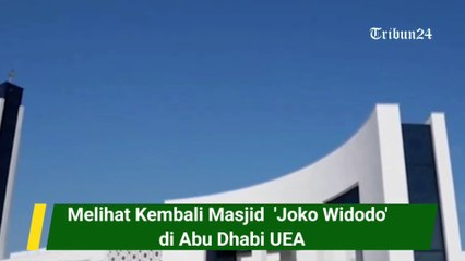 Melihat Kembali Masjid  'Joko Widodo'  di Abu Dhabi UEA