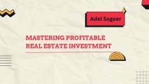 Proven Strategies for Profitable Real Estate Investing by Adel Sageer