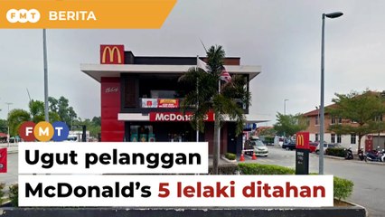 5 suspek ugut pelanggan McDonald’s ditahan