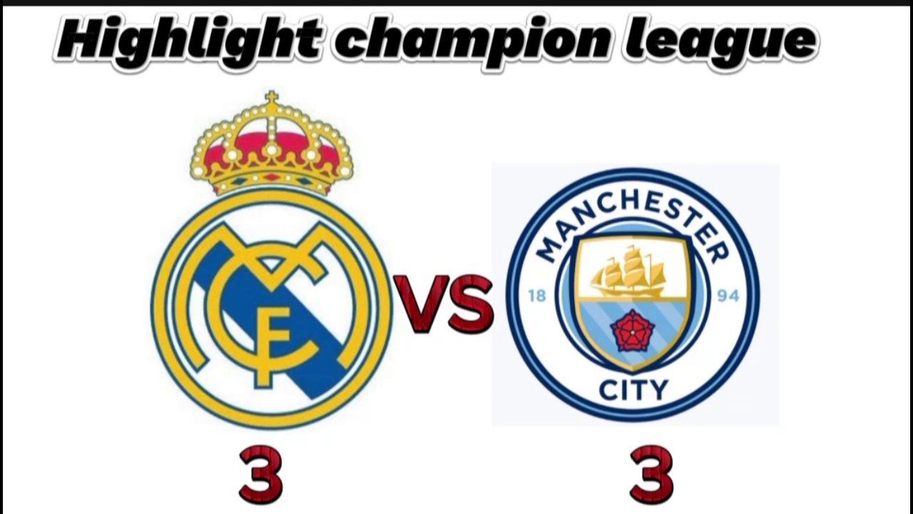 Highlight champion league 2024 Real madrid vs Manchester city