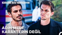 Mustafa ile Mert Karşı Karşıya - Korkma Ben Yanındayım 5. Bölüm