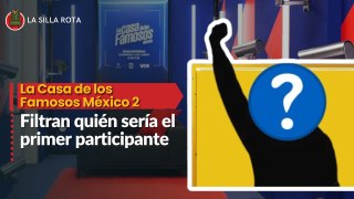 La Casa de los Famosos México 2: Filtran quién sería el primer participante