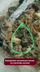 Estudantes encontram larvas na merenda escolar