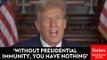 WATCH: Trump Releases Message Defend Presidential Immunity Defense Before Supreme Court Decision