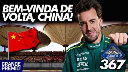 F1 na CHINA + SPRINT DE VOLTA + ALONSO FICA na ASTON MARTIN | Paddock GP #367