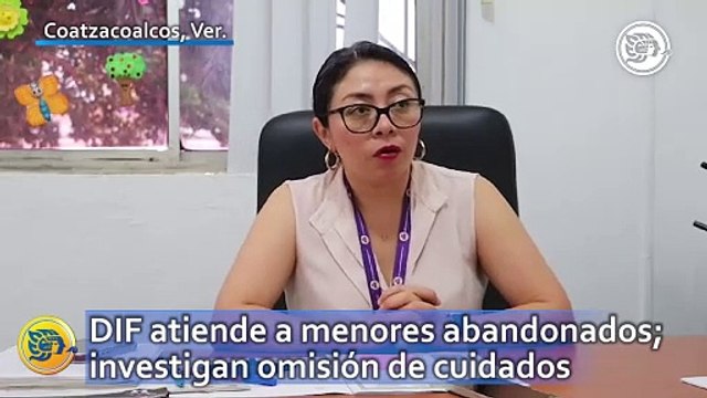 DIF atiende a menores abandonados en Coatzacoalcos; investigan omisión de cuidados