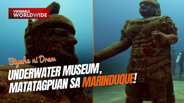 Underwater museum, matatagpuan sa Marinduque! | Biyahe ni Drew