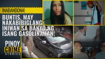INABANDONA!  Buntis, may nakabibiglang iniwan sa banyo ng isang gasolinahan! | Pinoy Crime Stories