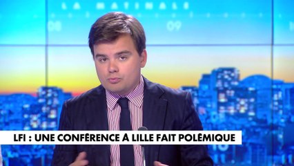 L'édito de Gauthier Le Bret : «LFI : une conférence à Lille fait polémique»