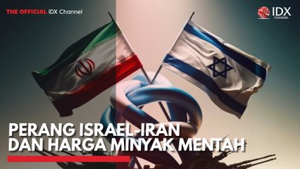 Perang Israel-Iran dan Harga Minyak Mentah