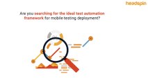 Optimize Mobile Testing with HeadSpin & Appium: Streamlined Automation for Peak Performance