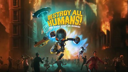 Destroy All Humans! - Tráiler de Avance